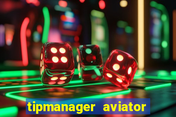 tipmanager aviator aposta ganha